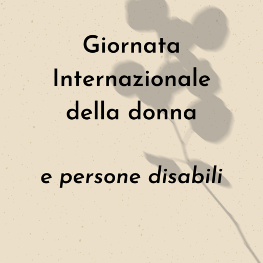 grafica rosa chiaro con una scritta nera: Giornata Internazionale della donna e persone disabili