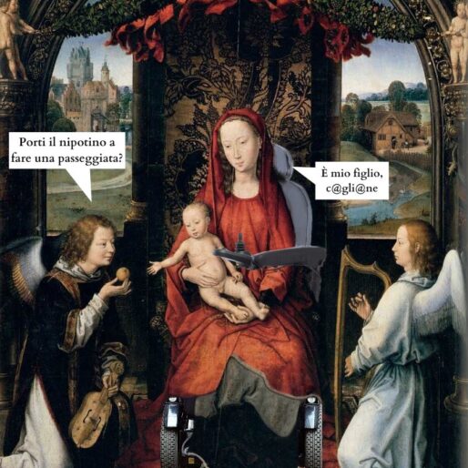 "Madonna in trono tra due angeli", di Hans Memling; Maria tiene in braccio Gesù e ha vicini due angeli. La foto è stata editata: Maria usa una carrozzina elettrica; un angelo le chiede "Porti il tuo nipotino a fare una passeggiata?" e lei risponde "È mio figlio, c@gli@ne"