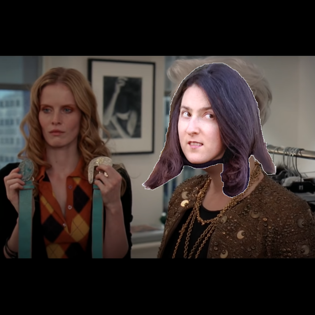 Scena dal film "Il diavolo veste Prada" con Miranda Priestly e una sua impiegata che tiene in mano due cinture azzurre. La faccia di Chiara è stata photoshoppata al posto di quella di Miranda